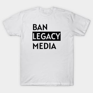 ban legacy media blm T-Shirt